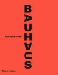 Spirit of the Bauhaus - Nicholas Fox Weber (ISBN: 9780500021804)