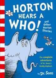 Horton Hears a Who and Other Horton Stories - Dr. Seuss (ISBN: 9780008272913)
