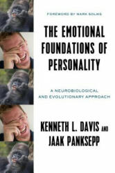 Emotional Foundations of Personality - Ken L. Davis, Jaak Panksepp (ISBN: 9780393710571)