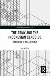 Army and the Indonesian Genocide - Jess Melvin (ISBN: 9781138574694)
