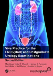 Viva Practice for the FRCS(Urol) and Postgraduate Urology Examinations - ARYA (ISBN: 9780815366218)
