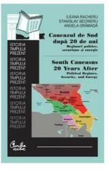 Caucazul de Sud după 20 de ani (ISBN: 9786065882744)