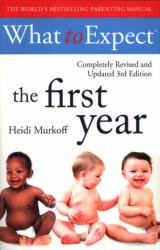 What To Expect The 1st Year [3rd Edition] - HEIDI MURKOFF (ISBN: 9781471172090)