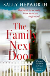 Family Next Door - Sally Hepworth (ISBN: 9781473674233)