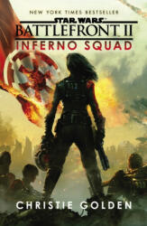 Star Wars: Battlefront II: Inferno Squad - Christie Golden (ISBN: 9781784752941)