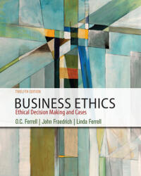 Business Ethics - Ethical Decision Making & Cases (ISBN: 9781337614436)