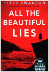 ALL THE BEAUTIFUL LIES - Peter Swanson (ISBN: 9780571327188)