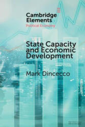 State Capacity and Economic Development - Dincecco, Mark (ISBN: 9781108439541)