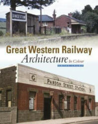 Great Western Railway Architecture - In Colour (ISBN: 9781909328662)