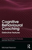 Cognitive Behavioural Coaching: Distinctive Features (ISBN: 9780815393436)