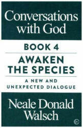 Conversations with God, Book 4 - Neale Donald Walsch (ISBN: 9781786781321)