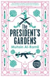 The President's Gardens - Muhsin Al-Ramli, Luke Leafgren (ISBN: 9780857056801)