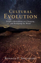 Cultural Evolution: People's Motivations Are Changing and Reshaping the World (ISBN: 9781108489317)
