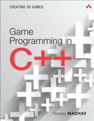 Game Programming in C++ - Sanjay Madhav (ISBN: 9780134597201)