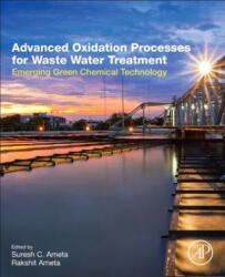 Advanced Oxidation Processes for Wastewater Treatment - Suresh Ameta (ISBN: 9780128104996)