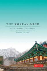 Korean Mind - Boye Lafayette De Mente, Laura Kingdon (ISBN: 9780804848152)