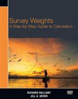 Survey Weights: A Step-By-Step Guide to Calculation (ISBN: 9781597182607)
