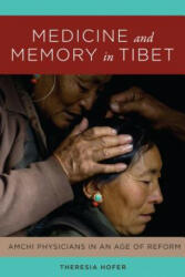 Medicine and Memory in Tibet - Theresia Hofer (ISBN: 9780295742991)