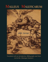 Malleus Maleficarum- Montague Summers Translation - Jakob Sprenger (ISBN: 9781891396557)