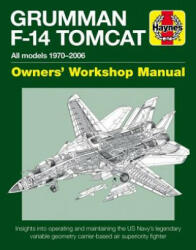 Grumman F-14 Tomcat Owners' Workshop Manual - Tony Holmes (ISBN: 9781785211003)