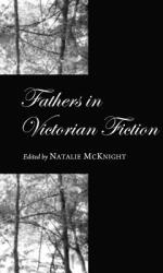 Fathers in Victorian Fiction (ISBN: 9781443832915)