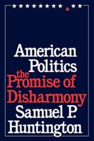 American Politics: The Promise of Disharmony (ISBN: 9780674030213)