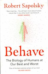 Robert M. Sapolsky - Behave - Robert M. Sapolsky (ISBN: 9780099575061)