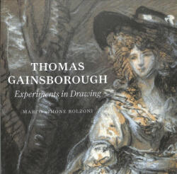 Thomas Gainsborough: Experiments in Drawing - Marco Simone Bolzoni (ISBN: 9781911300458)