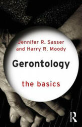 Gerontology - Harry R. Moody, Jennifer Sasser (ISBN: 9781138775824)