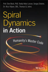 Spiral Dynamics in Action: Humanity's Master Code (ISBN: 9781119387183)