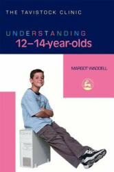 Understanding 12-14-Year-Olds - Margot Waddell (2005)