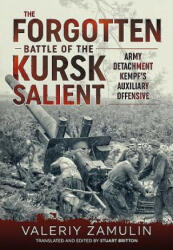 The Forgotten Battle of the Kursk Salient: 7th Guards Army's Stand Against Army Detachment Kempf' (ISBN: 9781911512578)