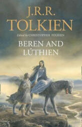 Beren and Lúthien - John Ronald Reuel Tolkien (ISBN: 9780008214227)