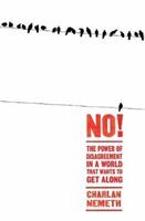 No! - The Power of Disagreement in a World that Wants to Get Along (ISBN: 9781786490247)