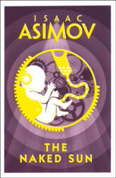 Naked Sun - Isaac Asimov (ISBN: 9780008277772)