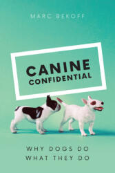 Canine Confidential - Marc Bekoff (ISBN: 9780226433035)