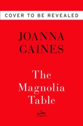 Magnolia Table - GAINES JOANNA (ISBN: 9780062820150)