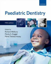 Paediatric Dentistry - Richard Welbury, Monty S. Duggal, Marie Therese Hosey (ISBN: 9780198789277)