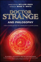 Doctor Strange and Philosophy - The Other Book of Forbidden Knowledge - William Irwin (ISBN: 9781119437949)