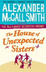 House of Unexpected Sisters - Alexander McCall Smith (ISBN: 9780349142043)