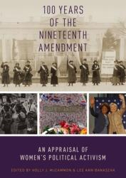 100 Years of the Nineteenth Amendment: An Appraisal of Women's Political Activism (ISBN: 9780190265151)