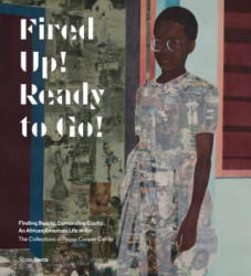 Fired Up! Ready to Go! - Peggy Cooper Cafritz, Thelma Golden, Kerry James Marshall (ISBN: 9780847860586)
