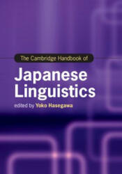 Cambridge Handbook of Japanese Linguistics - Yoko Hasegawa (ISBN: 9781107185456)