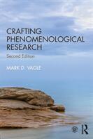 Crafting Phenomenological Research (ISBN: 9781138042667)