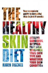 Healthy Skin Diet - Karen Fischer (ISBN: 9781509891870)