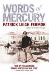 Words of Mercury - Patrick Leigh Fermor (2004)