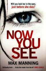 Now You See - Max Manning (ISBN: 9781472251558)