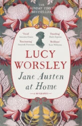 Jane Austen at Home - Lucy Worsley (ISBN: 9781473632202)