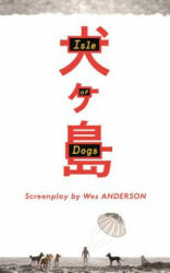 Isle of Dogs - Wes Anderson (ISBN: 9780571336449)