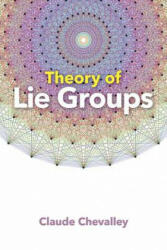 Theory of Lie Groups - Claude Chevalley (ISBN: 9780486824536)